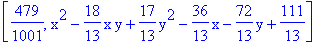 [479/1001, x^2-18/13*x*y+17/13*y^2-36/13*x-72/13*y+111/13]
